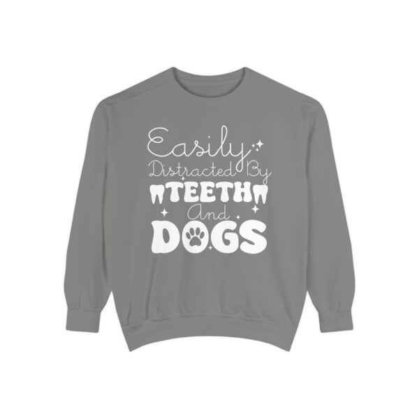 Easily Distracted by Teeth and Dogs Sweatshirt | Funny Gift for Dog Lovers - Image 3