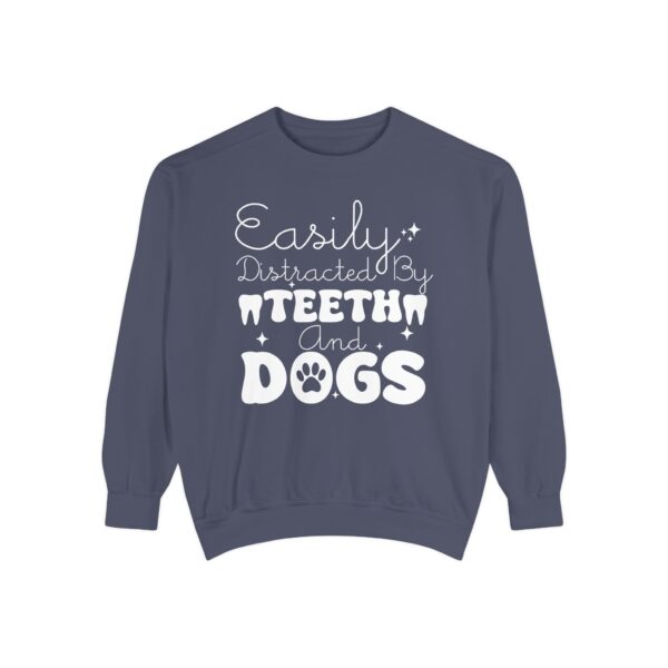 Easily Distracted by Teeth and Dogs Sweatshirt | Funny Gift for Dog Lovers - Image 4