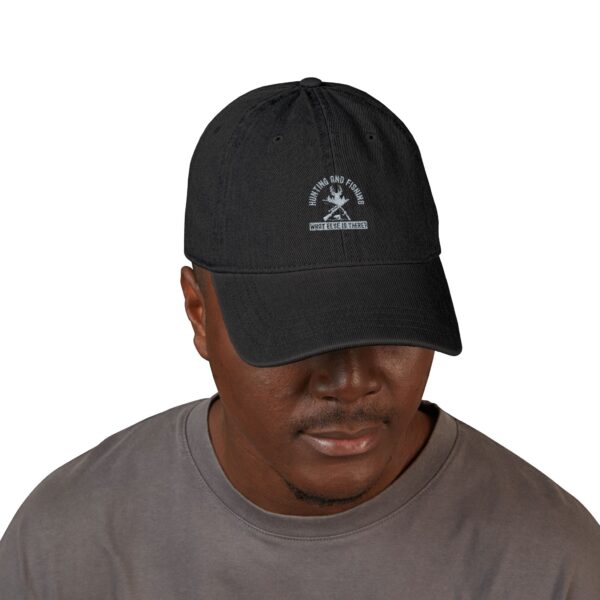 Cap Hunting and Fishing: What Else Is There - Denim Hat - Image 3