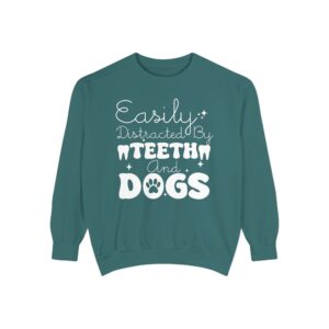 Easily Distracted by Teeth and Dogs Sweatshirt | Funny Gift for Dog Lovers