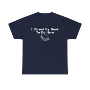 T-shirt with white text that says 