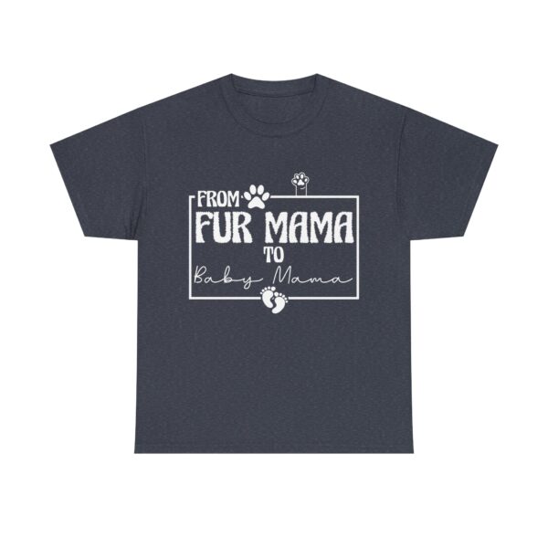 From Fur Mama to Baby Mama Unisex T-Shirt - Pregnancy Announcement Tee, Funny Pet Owner Gift - Image 9