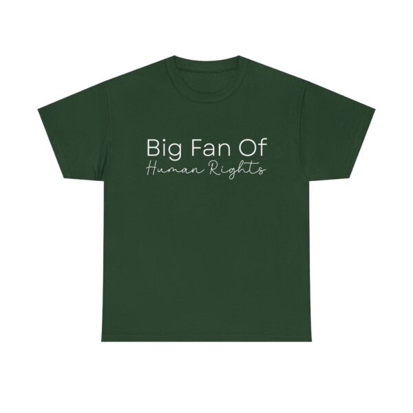 Big Fan of Human Rights Unisex T-Shirt - Social Justice Graphic Tee - Image 3