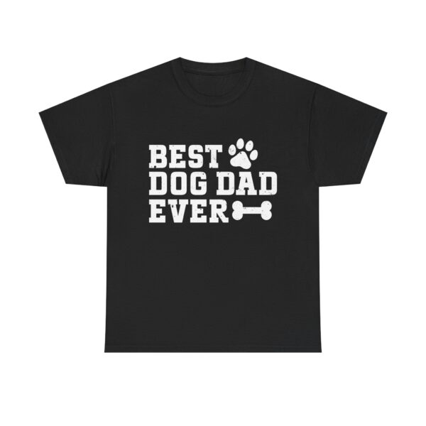 Best Dog Dad Ever T-Shirt – Funny Gift for Dog Lovers, Pet Owners & Fur Dads - Image 2