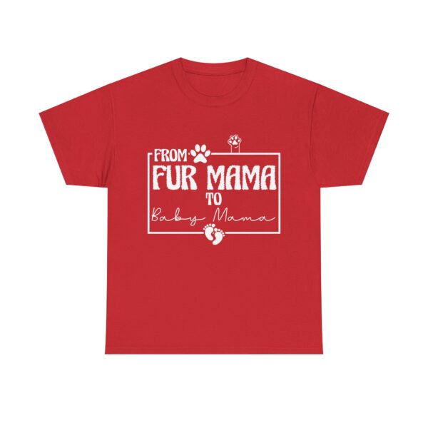 From Fur Mama to Baby Mama Unisex T-Shirt - Pregnancy Announcement Tee, Funny Pet Owner Gift - Image 10