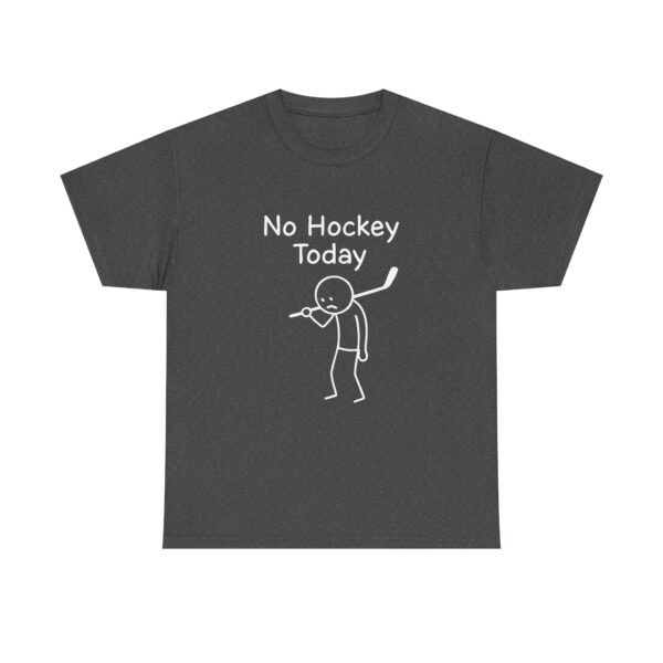 No Hockey Today Funny Unisex T-Shirt – Sad Hockey Player Graphic Tee - Image 4