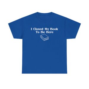 T-shirt with white text that says 
