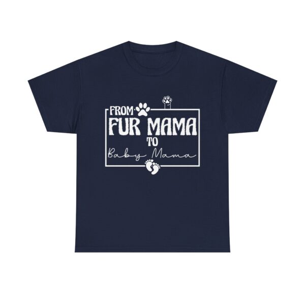 From Fur Mama to Baby Mama Unisex T-Shirt - Pregnancy Announcement Tee, Funny Pet Owner Gift - Image 8