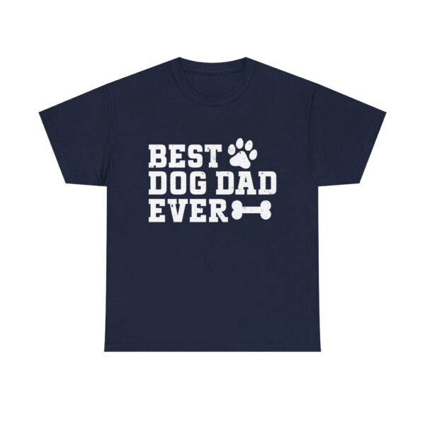 Best Dog Dad Ever T-Shirt – Funny Gift for Dog Lovers, Pet Owners & Fur Dads - Image 7