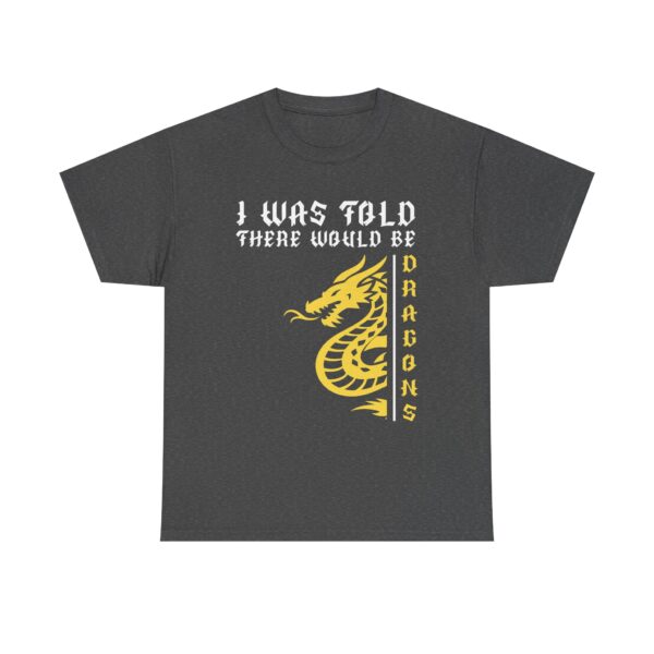 I Was Told There Would Be Dragons Unisex Tee, Fantasy Shirt, Dragon Lover Gift, Cool Graphic Tee - Image 4