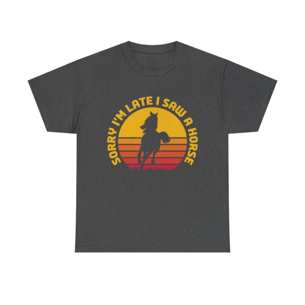 Sorry I'm Late I Saw A Horse - Funny Equestrian Sunset T-Shirt - Image 3