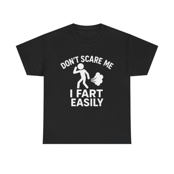 Funny Stickman Fart Shirt – "Don't Scare Me I Fart Easily" Unisex Tee