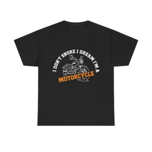 Funny Biker T-Shirt for Men Who Snore – I Don’t Snore I Dream I’m a Motorcycle Graphic Tee