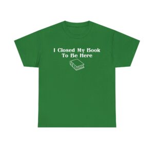 T-shirt with white text that says 
