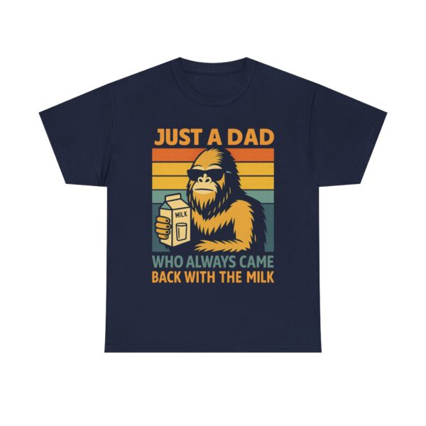 Just a Dad Who Always Came Back with the Milk – Funny Bigfoot T-Shirt for Dads - Image 3