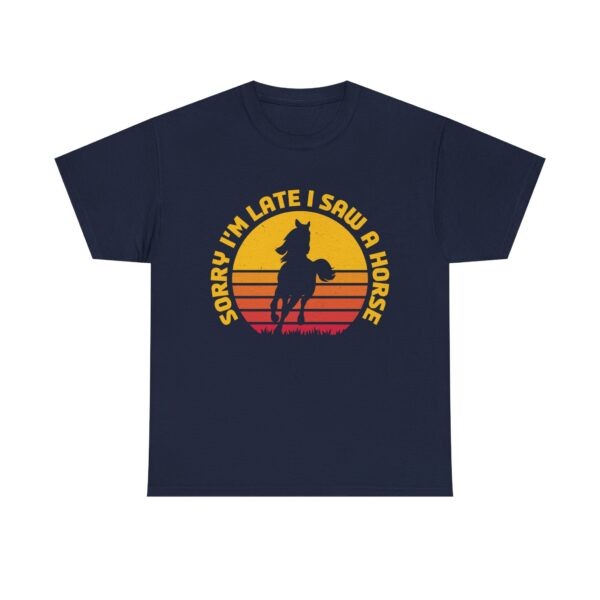 Sorry I'm Late I Saw A Horse - Funny Equestrian Sunset T-Shirt - Image 4