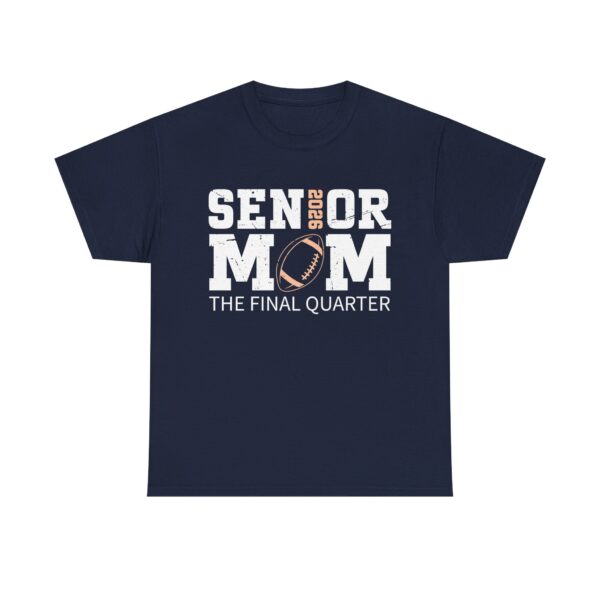 Senior Mom 2026 Football Shirt – The Final Quarter Tee for Proud Moms - Image 6