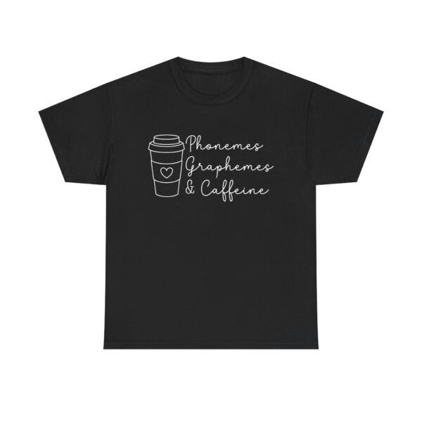 Teacher & Student Gift Tee – Phonemes, Graphemes, Caffeine Unisex T-shirt - Image 2