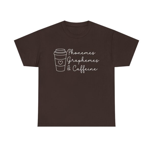 T-shirt with the quote “Phonemes, Graphemes & Caffeine” for linguistics and coffee lovers.