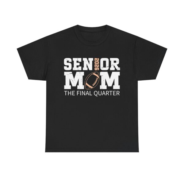 Senior Mom 2026 Football Shirt – The Final Quarter Tee for Proud Moms - Image 2
