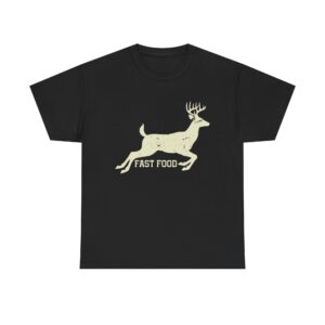 Funny hunting t-shirt with running deer and “Fast Food” design.