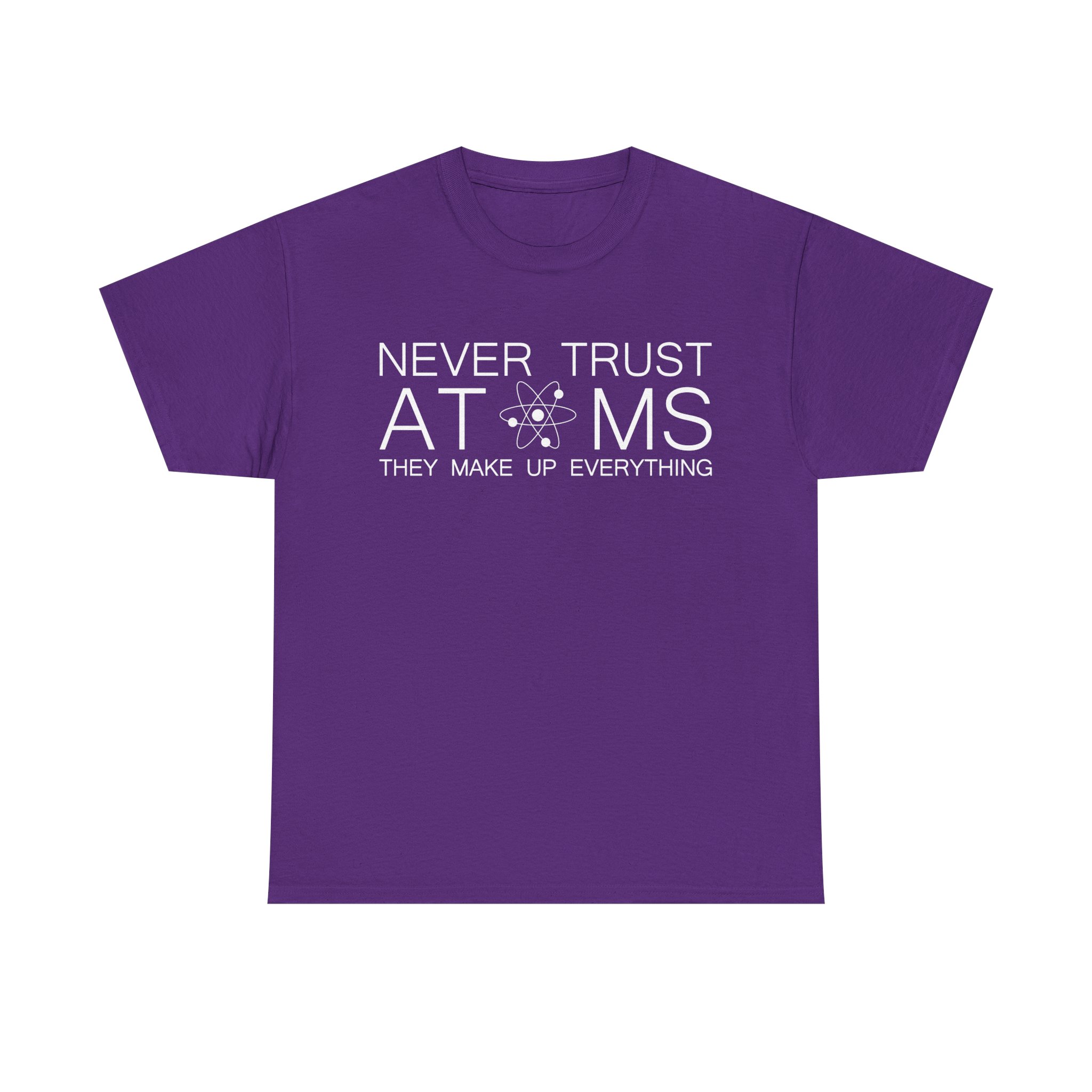 Funny Science T-Shirt – "Never Trust Atoms, They Make Up Everything" Unisex Tee - Image 7